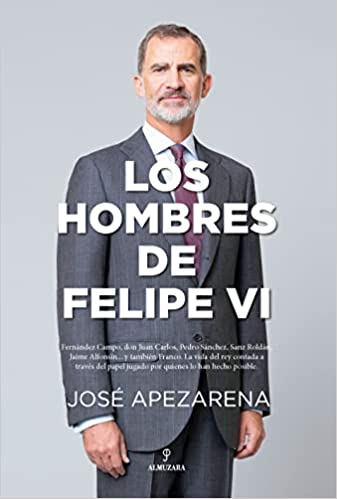 Los Hombres de Felipe VI Los Hombres de Felipe VI